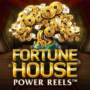 Fortune House Power Reels